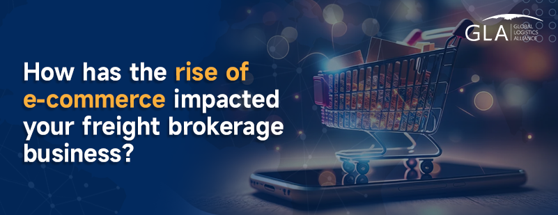 How has the rise of e-commerce impacted your freight brokerage business_.png