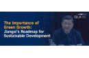 The Importance of Green Growth: Jiangxi's Roadmap for Sustainable Development