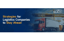 Strategies for Logistics Companies to Stay Ahead